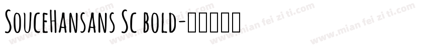 SouceHansans Sc bold字体转换